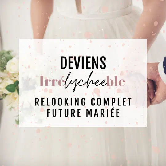 relooking complet future mariée