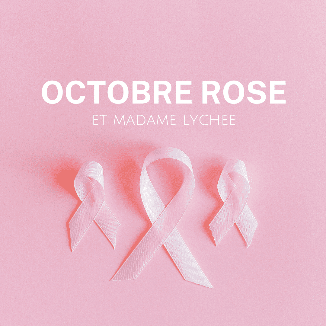 Octobre Rose et Madame Lychee